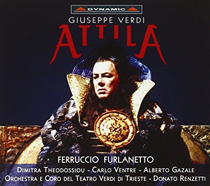 Verdi - Attila / Furlanetto  Theodossiou  Ventre  Gazale  Renzetti